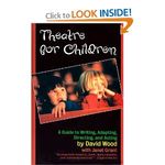 Theatre for Children: A Guide to Writing, Adapting, Directing, and Acting 