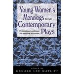 Young Women's Monologs From Contemporary Plays: Professional Auditions For Aspiring A
