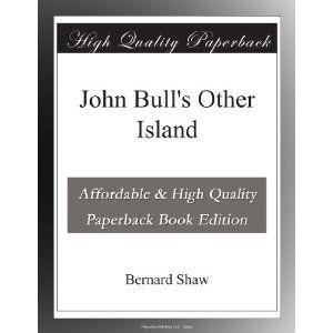 John Bull's Other Island by George Bernard Shaw