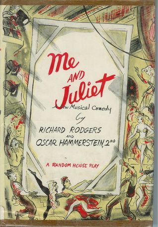 Me and Juliet - Musical Play by Richard Rodgers, Oscar Hammerstein