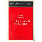 Plays and Stories: Arthur Schnitzler