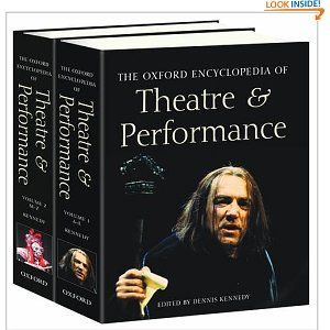 The Oxford Encyclopedia of Theatre and Performance: Two volumes by Dennis Kennedy