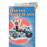 Making Americans: Jews and the Broadway Musical