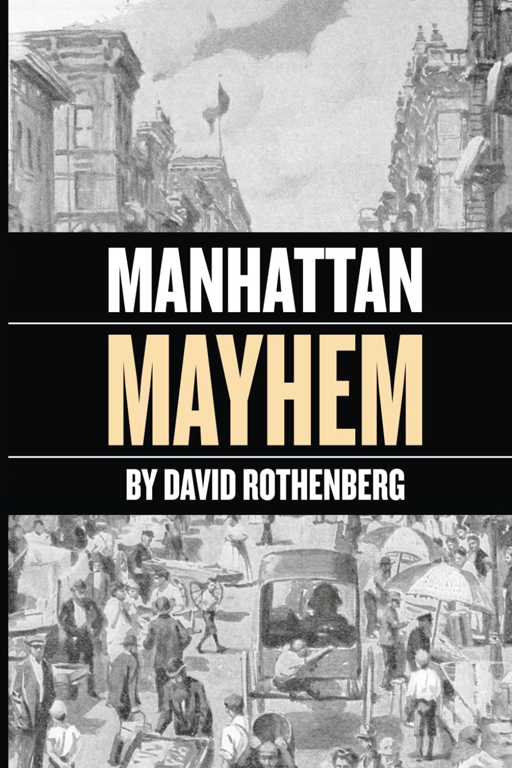 Manhattan Mayhem by David Rothenberg