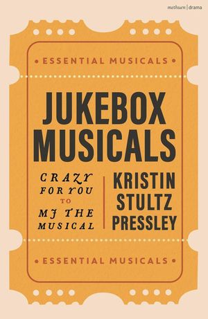 Jukebox Musicals: Crazy for You to MJ the Musical Cover