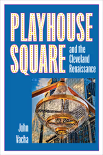 Playhouse Square and the Cleveland Renaissance