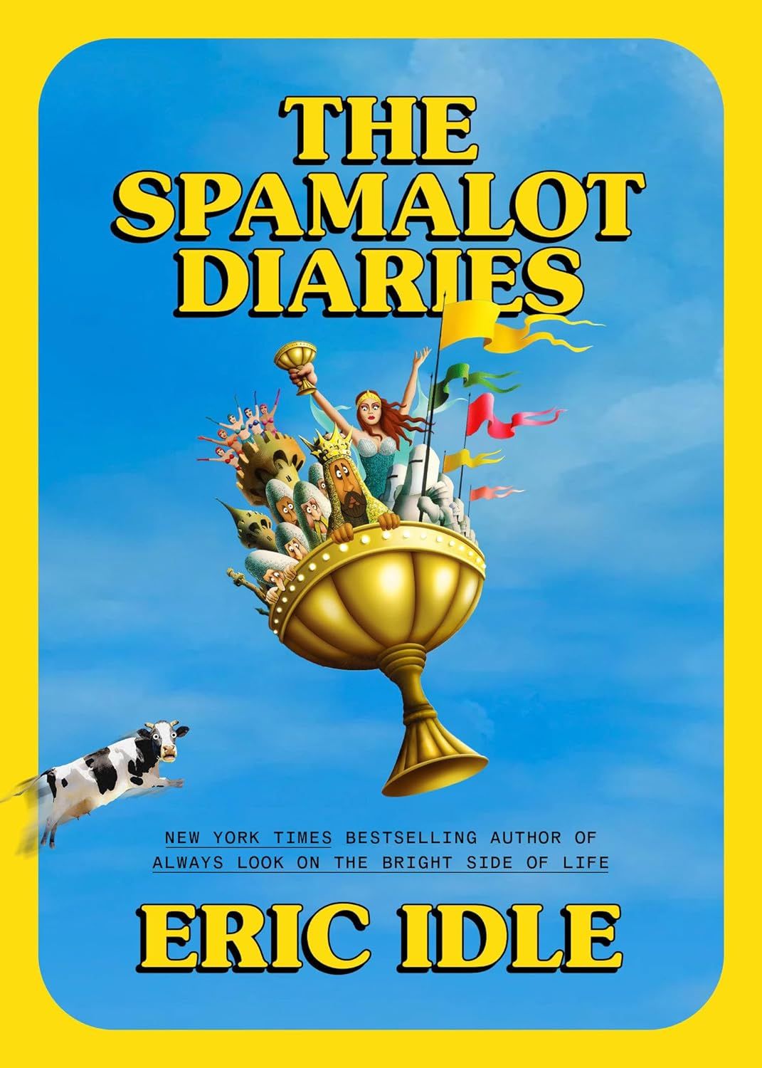 The Spamalot Diaries by Eric Idle