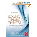 Sound and Music for the Theatre, Third Edition: The Art & Technique of Design