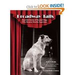 Broadway Tails: Heartfelt Stories of Rescued Dogs Who Became Showbiz Superstars