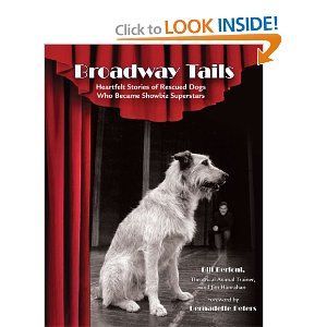 Broadway Tails: Heartfelt Stories of Rescued Dogs Who Became Showbiz Superstars Cover