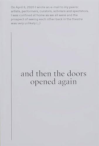 And Then the Doors Opened Again: What Will Happen on Your First Theatre Visit after the Lockdown? by David Weber-Krebs