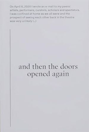 And Then the Doors Opened Again: What Will Happen on Your First Theatre Visit after t Cover