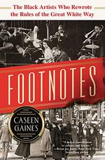 Footnotes: The Black Artists Who Rewrote the Rules of the Great White Way