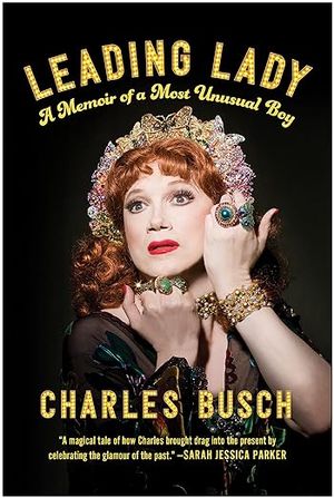 Leading Lady: A Memoir of a Most Unusual Boy Cover