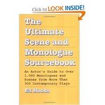 The Ultimate Scene and Monologue Sourcebook: An Actor's Guide to over 1000 Monologues