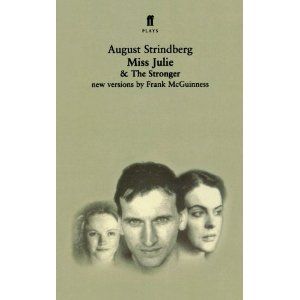 Miss Julie and The Stronger: Two Plays by August Strindberg