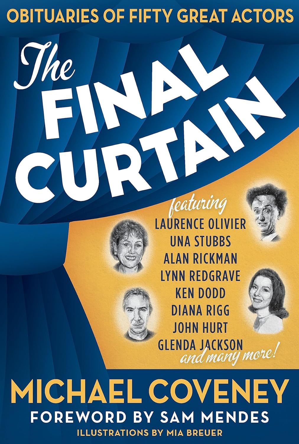 The Final Curtain: Obituaries of Fifty Great Actors by Michael Coveney.