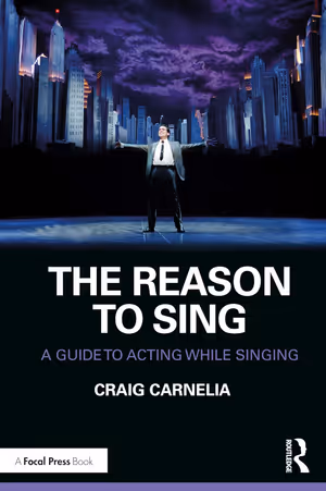 The Reason to Sing: A Guide to Acting While Singing 2nd Edition Cover