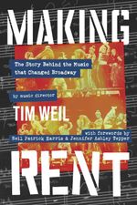 Making Rent: The Story Behind the Music that Changed Broadway