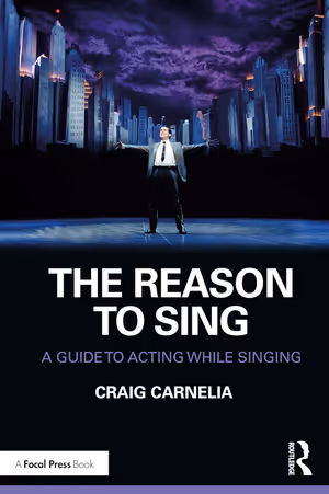 The Reason to Sing: A Guide to Acting While Singing 2nd Edition Cover