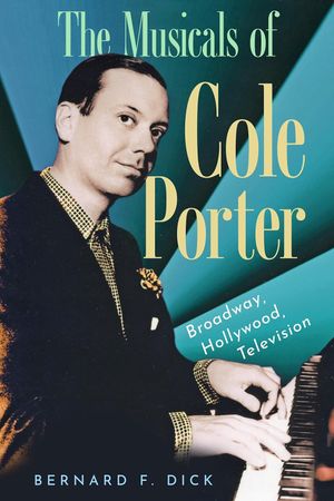 The Musicals of Cole Porter: Broadway, Hollywood, Television Cover