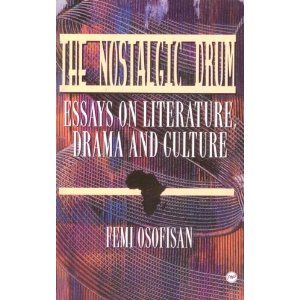 The Nostalgic Drum: Essays on Literature, Drama and Culture Cover