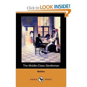 The Middle Class Gentleman by Moliere