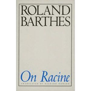 On Racine by Roland Barthes