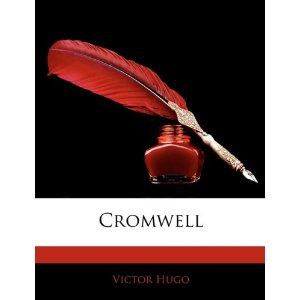 Cromwell by Victor Hugo
