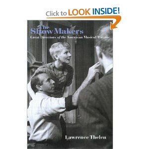 The Show Makers: Great Directors of the American Musical Theatre Cover