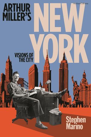 Arthur Miller's New York: Visions of the City Cover