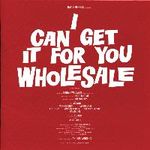 I Can Get It For You Wholesale - a Musical Play