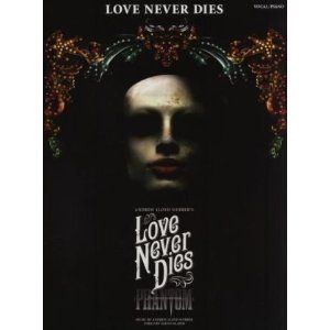 Love Never Dies by Andrew Lloyd Webber
