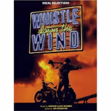 Whistle Down The Wind - Vocal Selections