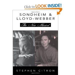 Stephen Sondheim and Andrew Lloyd Webber: The New Musical by Stephen Citron