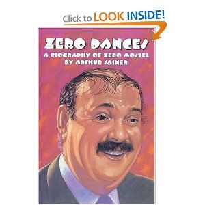 Zero Dances: A Biography of Zero Mostel by Arthur Sainer
