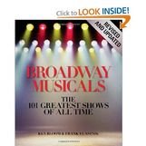 Broadway Musicals, Revised and Updated: The 101 Greatest Shows of All Time