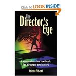 The Director's Eye: A Comprehensive Textbook for Directors and Actors