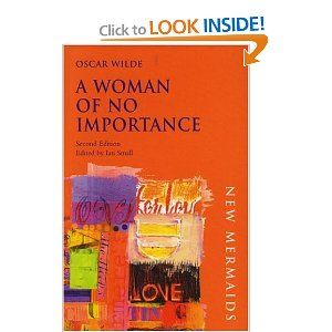 A Woman of No Importance by Oscar Wilde