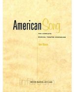 American Song: The Complete Musical Theater Companion, 1900-1984. Two volumes