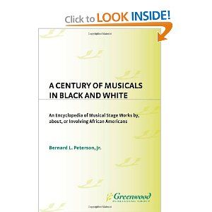 A Century of Musicals in Black and White: An Encyclopedia of Musical Stage Works By,  Cover