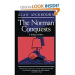 The Norman Conquests A Trilogy of Plays