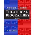 American and British Theatrical Biographies