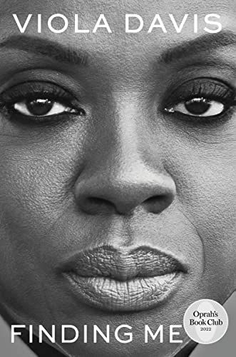 Finding Me: A Memoir by Viola Davis 