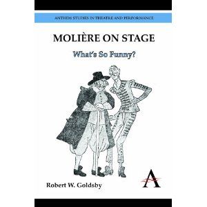 Molière on Stage by Robert Goldsby