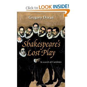 Shakespeares Lost Play in Search of Card  by Gregory Doran