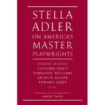 Stella Adler on America's Master Playwrights
