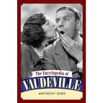 The Encyclopedia of Vaudeville