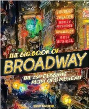 The Book of Broadway: The 150 Definitive Plays and Musicals Cover