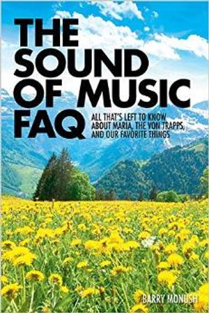 The Sound of Music FAQ: All Thats Left to Know about Maria, the von Trapps, and Our F Cover